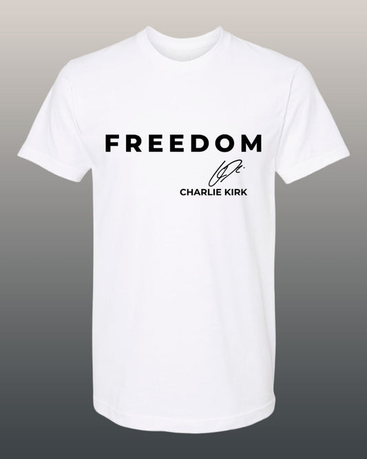 Charlie Kirk Freedom Shirt