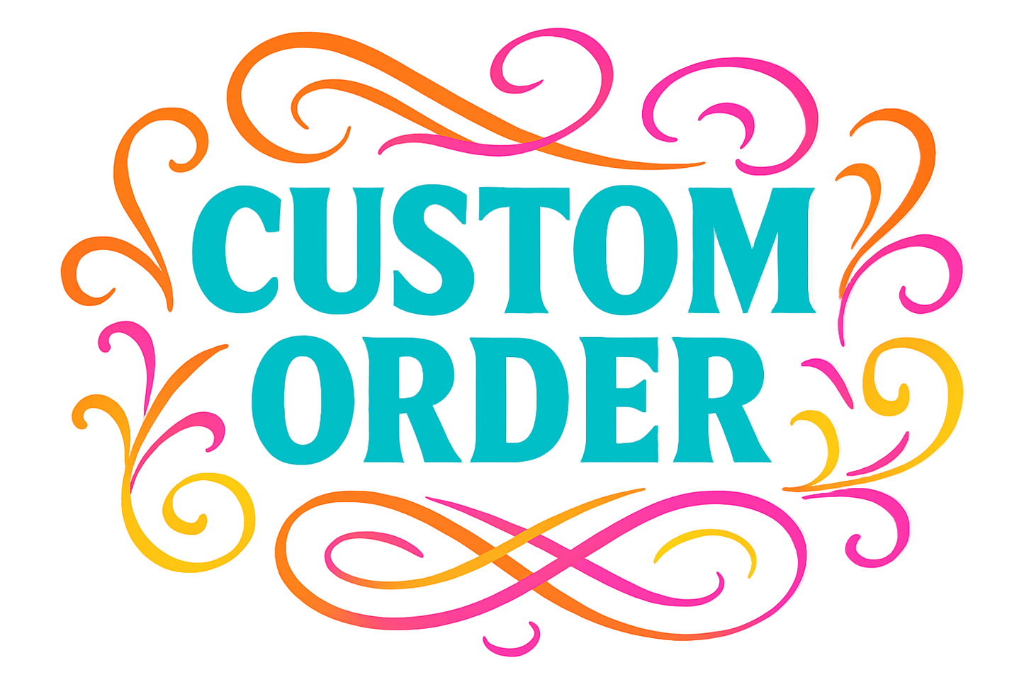 Custom Order